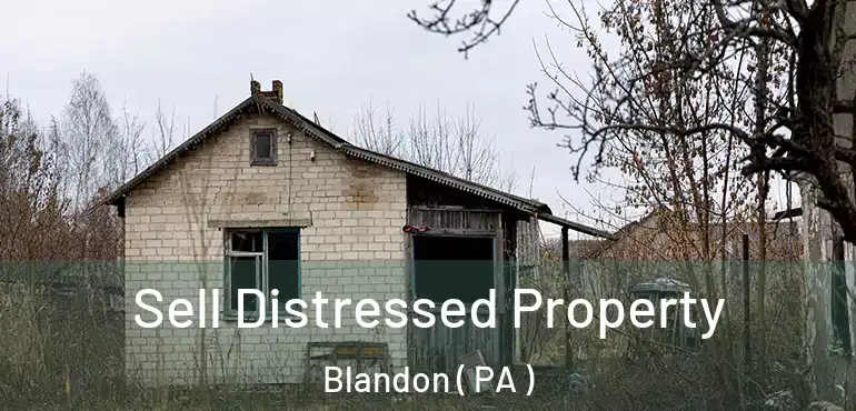  Sell Distressed Property Blandon ( PA )