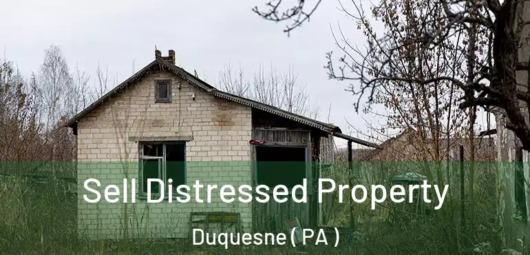  Sell Distressed Property Duquesne ( PA )