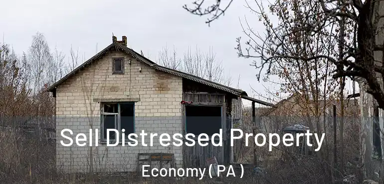  Sell Distressed Property Economy ( PA )