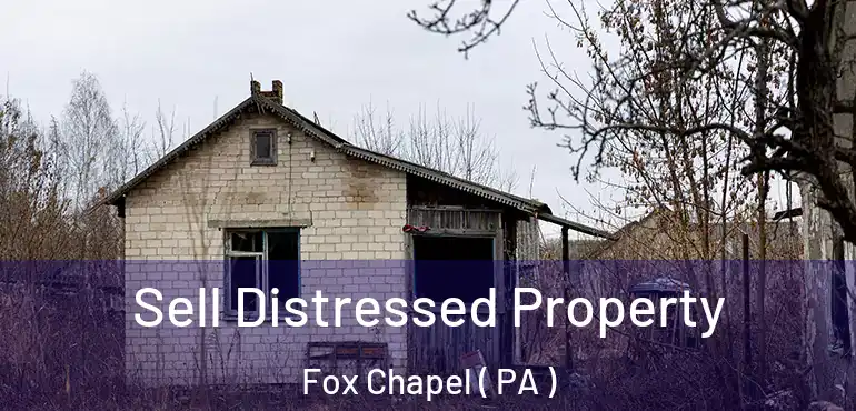  Sell Distressed Property Fox Chapel ( PA )