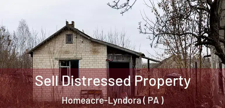  Sell Distressed Property Homeacre-Lyndora ( PA )