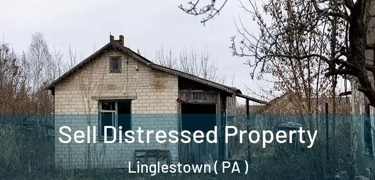  Sell Distressed Property Linglestown ( PA )