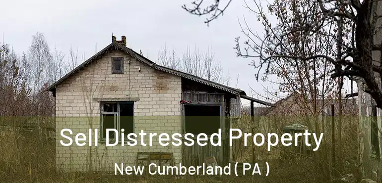  Sell Distressed Property New Cumberland ( PA )