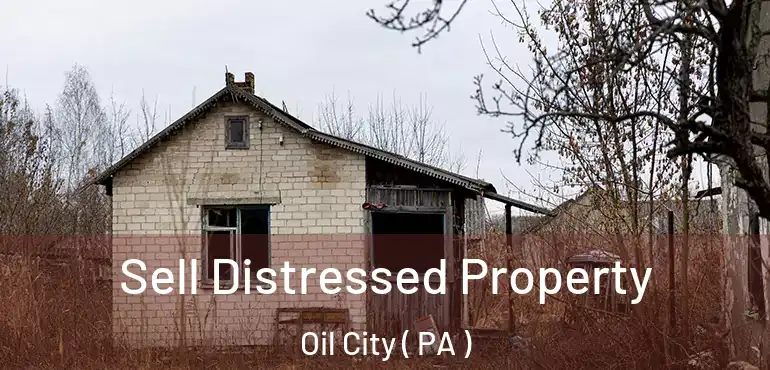  Sell Distressed Property Oil City ( PA )