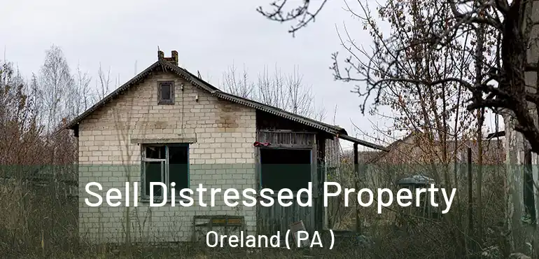  Sell Distressed Property Oreland ( PA )