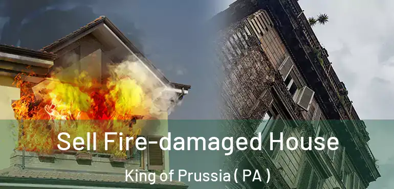  Sell Fire-damaged House King of Prussia ( PA )