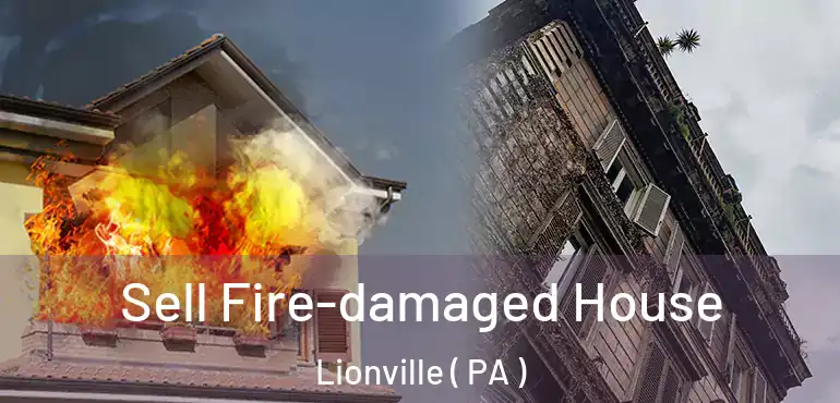  Sell Fire-damaged House Lionville ( PA )