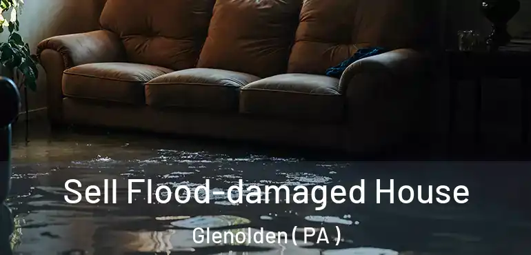  Sell Flood-damaged House Glenolden ( PA )