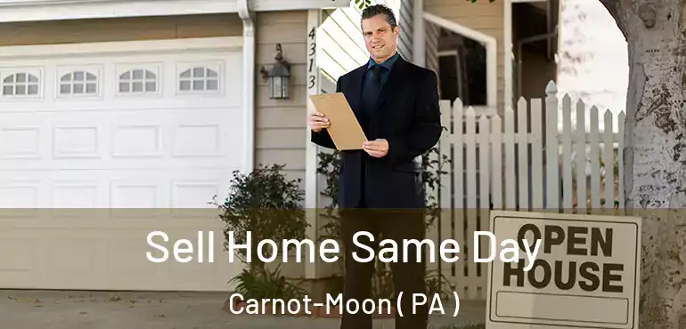  Sell Home Same Day Carnot-Moon ( PA )