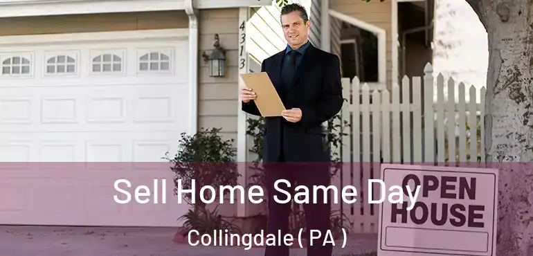  Sell Home Same Day Collingdale ( PA )