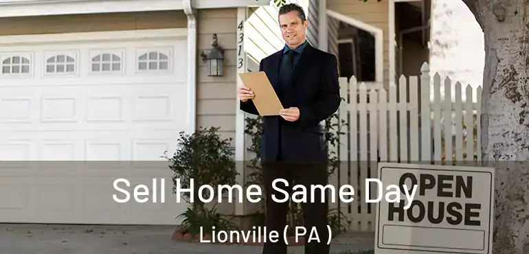  Sell Home Same Day Lionville ( PA )