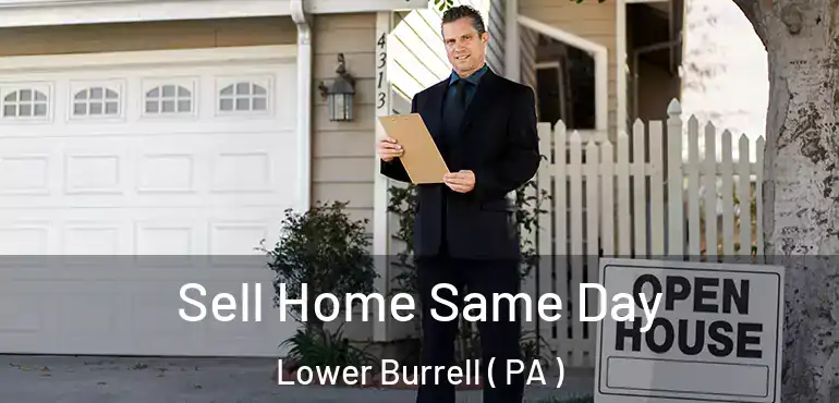  Sell Home Same Day Lower Burrell ( PA )