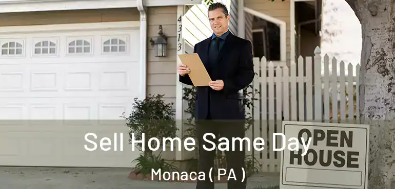  Sell Home Same Day Monaca ( PA )
