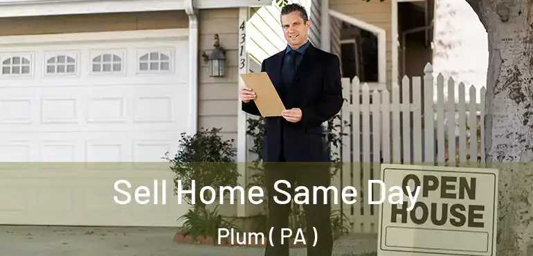  Sell Home Same Day Plum ( PA )