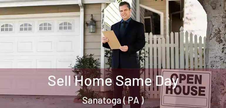  Sell Home Same Day Sanatoga ( PA )