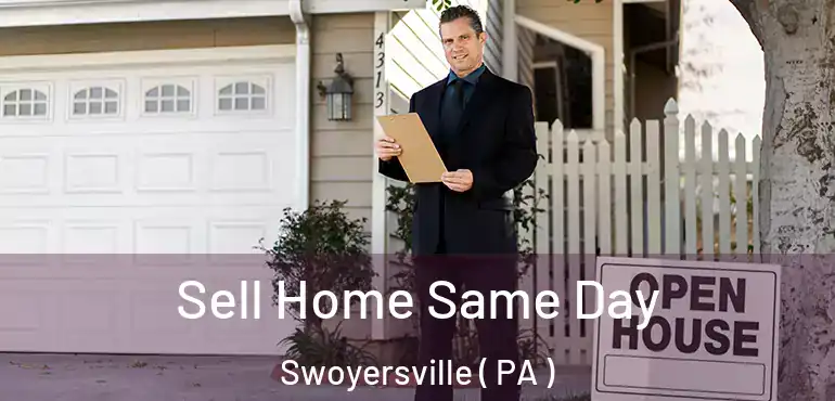  Sell Home Same Day Swoyersville ( PA )