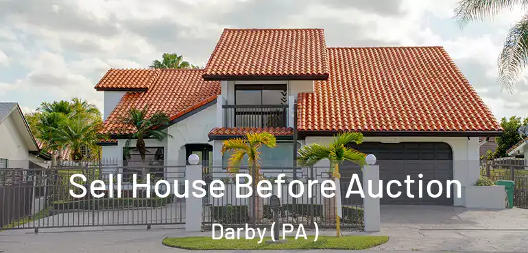  Sell House Before Auction Darby ( PA )