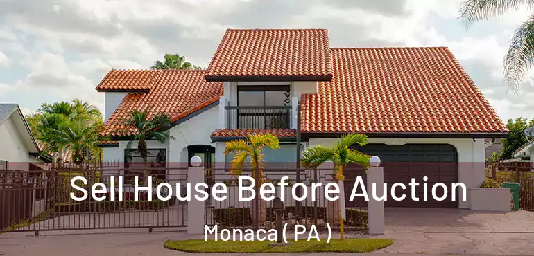  Sell House Before Auction Monaca ( PA )