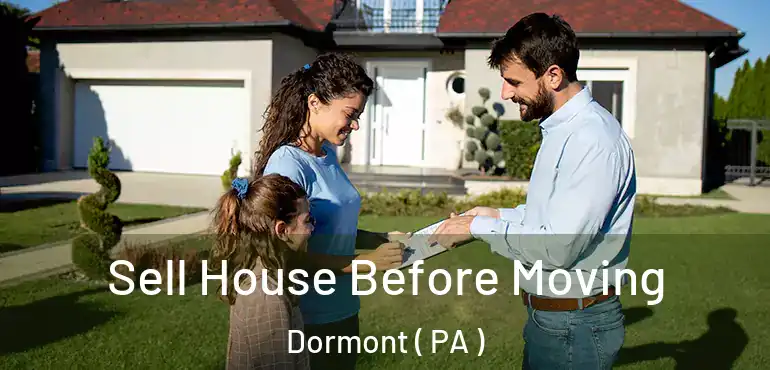  Sell House Before Moving Dormont ( PA )