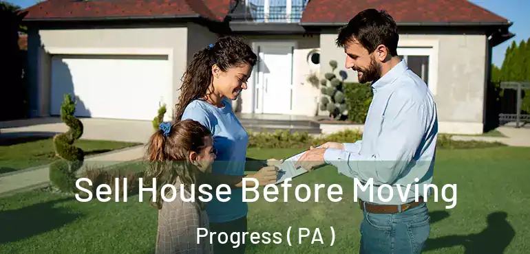  Sell House Before Moving Progress ( PA )