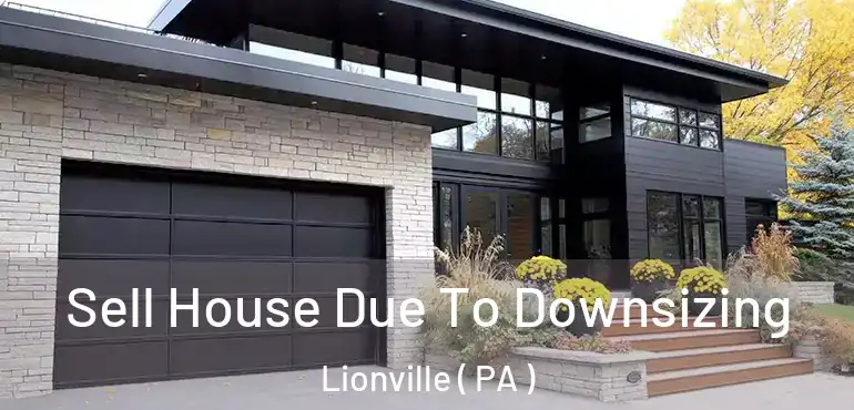  Sell House Due To Downsizing Lionville ( PA )