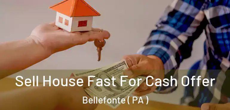  Sell House Fast For Cash Offer Bellefonte ( PA )