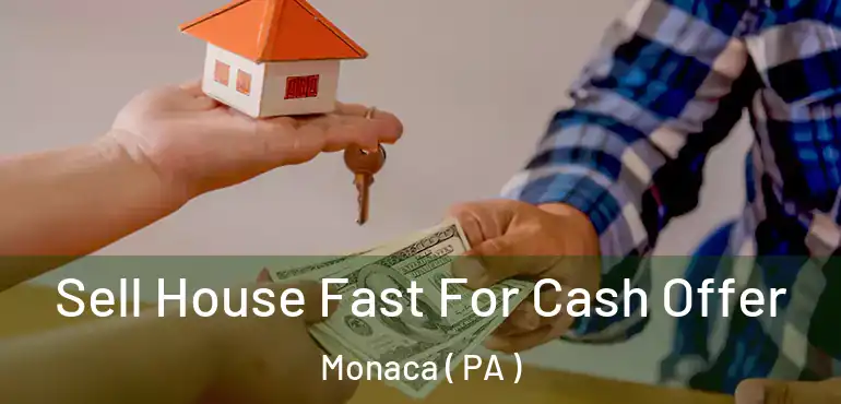  Sell House Fast For Cash Offer Monaca ( PA )