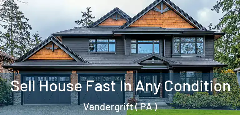  Sell House Fast In Any Condition Vandergrift ( PA )