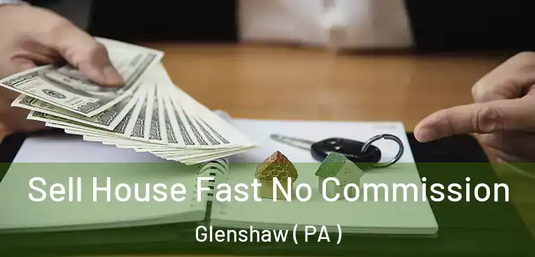  Sell House Fast No Commission Glenshaw ( PA )