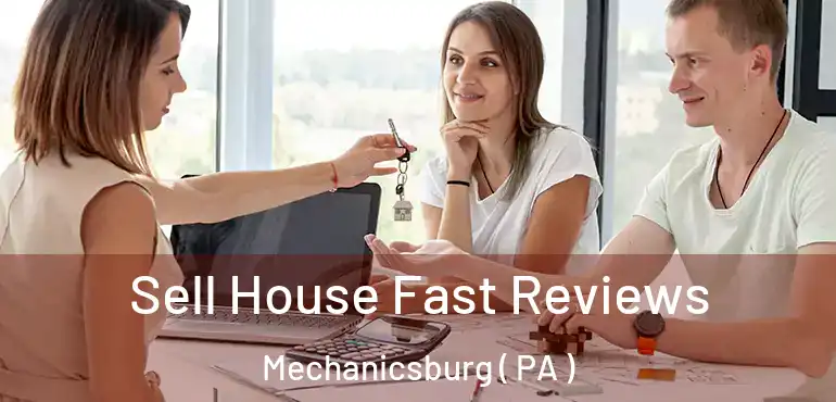  Sell House Fast Reviews Mechanicsburg ( PA )