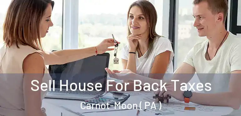  Sell House For Back Taxes Carnot-Moon ( PA )