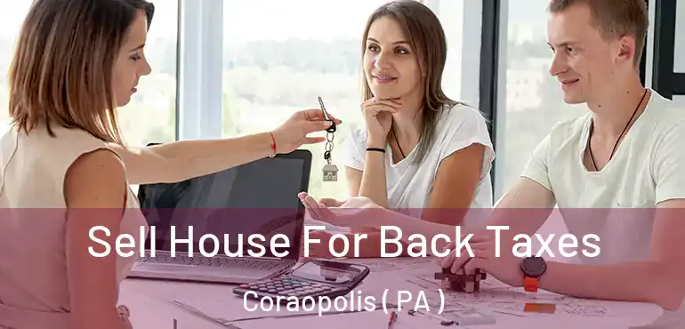  Sell House For Back Taxes Coraopolis ( PA )