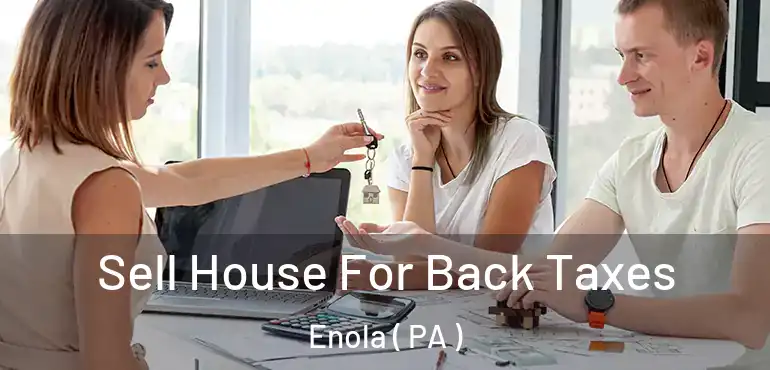  Sell House For Back Taxes Enola ( PA )