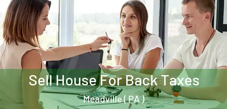  Sell House For Back Taxes Meadville ( PA )