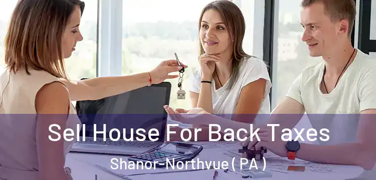  Sell House For Back Taxes Shanor-Northvue ( PA )