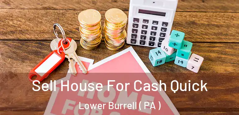  Sell House For Cash Quick Lower Burrell ( PA )