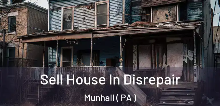  Sell House In Disrepair Munhall ( PA )