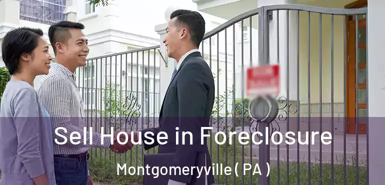  Sell House in Foreclosure Montgomeryville ( PA )