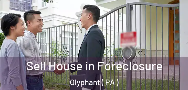  Sell House in Foreclosure Olyphant ( PA )