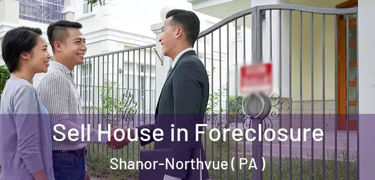  Sell House in Foreclosure Shanor-Northvue ( PA )