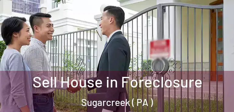  Sell House in Foreclosure Sugarcreek ( PA )
