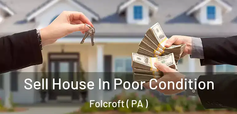  Sell House In Poor Condition Folcroft ( PA )