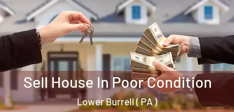  Sell House In Poor Condition Lower Burrell ( PA )