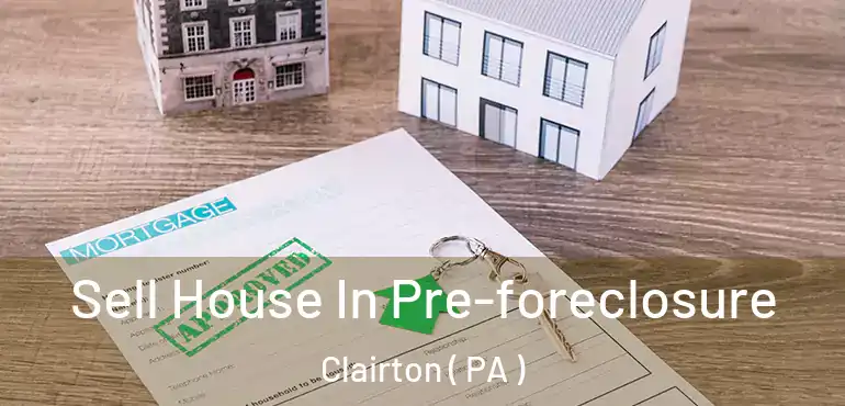  Sell House In Pre-foreclosure Clairton ( PA )