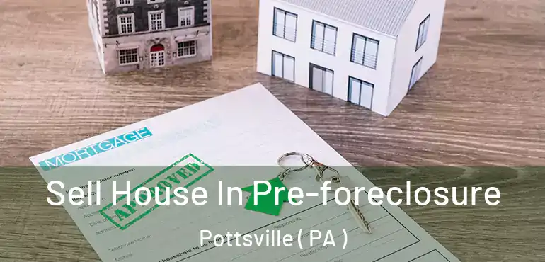  Sell House In Pre-foreclosure Pottsville ( PA )