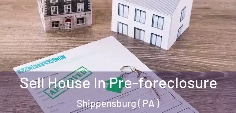 Sell House In Pre-foreclosure Shippensburg ( PA )