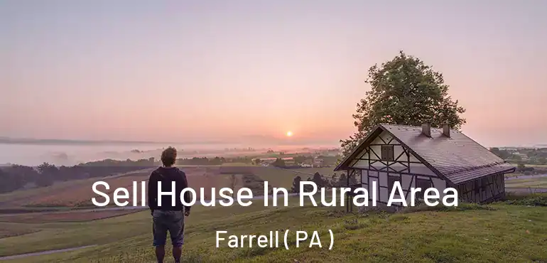  Sell House In Rural Area Farrell ( PA )