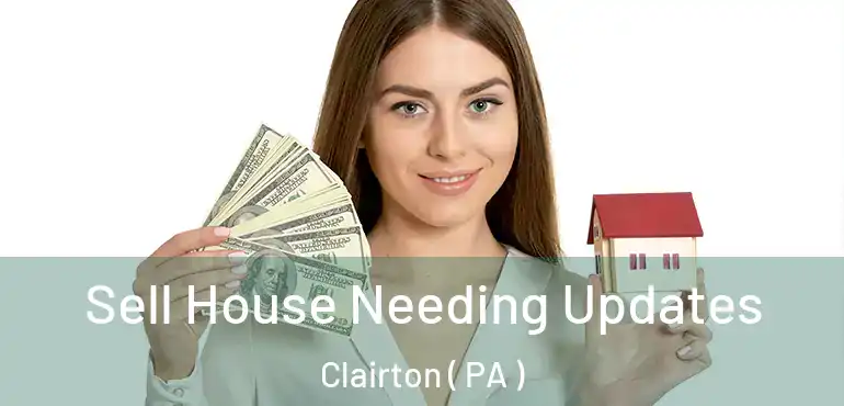  Sell House Needing Updates Clairton ( PA )