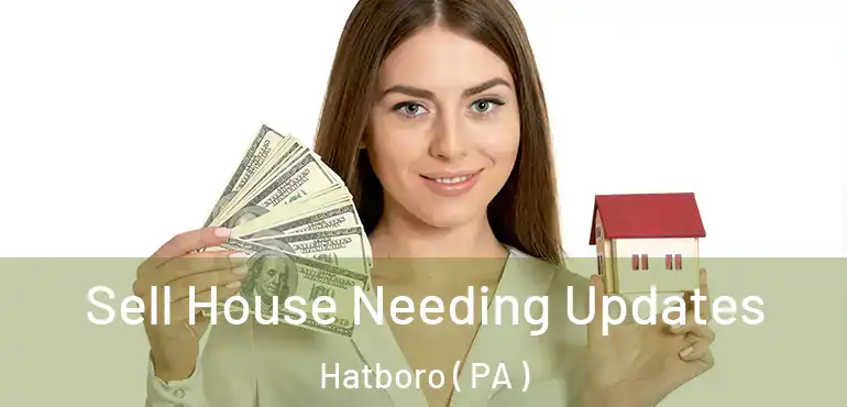  Sell House Needing Updates Hatboro ( PA )