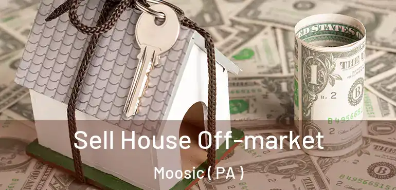  Sell House Off-market Moosic ( PA )